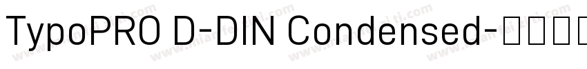 TypoPRO D-DIN Condensed字体转换